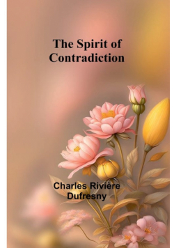 The Spirit of Contradiction