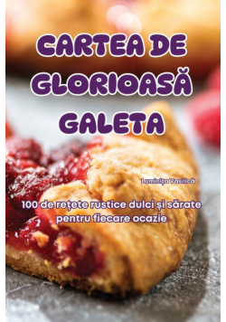 Cartea De Glorioasă Galeta