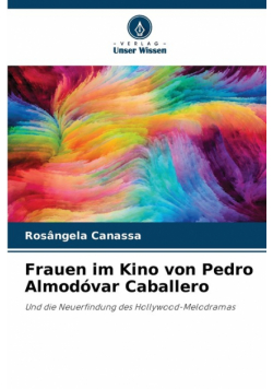 Frauen im Kino von Pedro Almodóvar Caballero