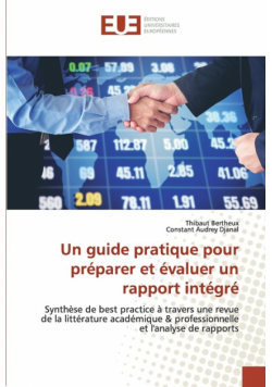 Un guide pratique pour préparer et évaluer un rapport intégré