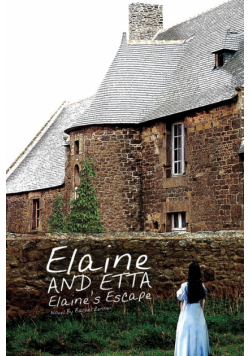 Elaine and Etta Elaine's Escape