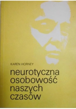 Neurotyczna osobowość naszych czasów