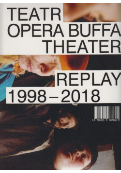 Teatr opera buffa theater Replay 1998 2018