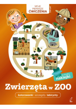 Moje pierwsze ćwiczenia Zwierzęta w ZOO
