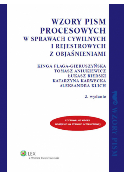 Wzory pism procesowych w sprawach cywilnych i rejestrowych z objaśnieniami