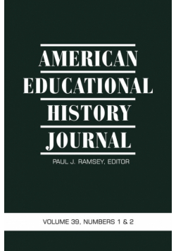 American Educational History Journal Volume 39, Numbers 1&2