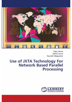 Use of JXTA Technology For Network Based Parallel Processing