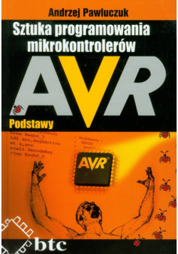 Sztuka programowania mikrokontrolerów AVR Podstawy