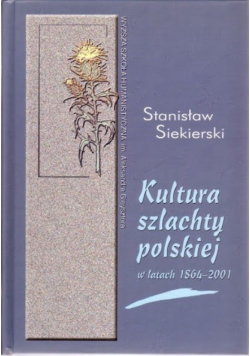 Kultura szlachty polskiej w latach 1864 - 2001