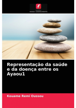 Representação da saúde e da doença entre os Ayaou1