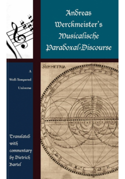 Andreas Werckmeister's Musicalische Paradoxal-Discourse