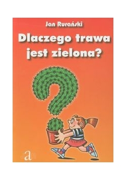 Dlaczego trawa jest zielona