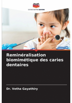 Reminéralisation biomimétique des caries dentaires