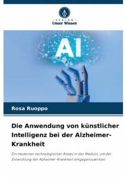 Die Anwendung von künstlicher Intelligenz bei der Alzheimer-Krankheit