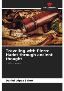 Traveling with Pierre Hadot through ancient thought
