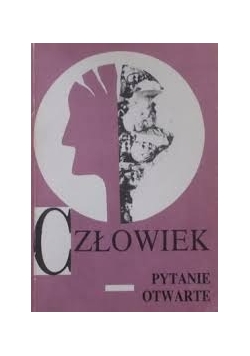 Człowiek pytanie otwarte
