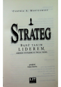 Strateg bądź takim liderem jakiego potrzebuje Twoja firma