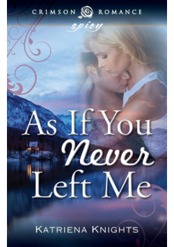 As If You Never Left Me