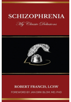 Schizophrenia My Classic Delusions