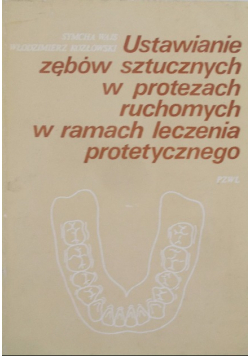 Ustawienia zębów sztucznych w protezach ruchomych