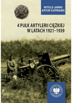 4 Pułk Artylerii Ciężkiej w latach 19211939