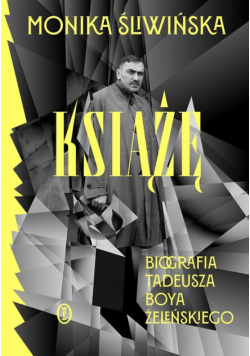 Książę Biografia Tadeusza Boya - Żeleńskiego