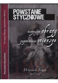 Powstanie Styczniowe nieznane obrazy zapomniane wiersze