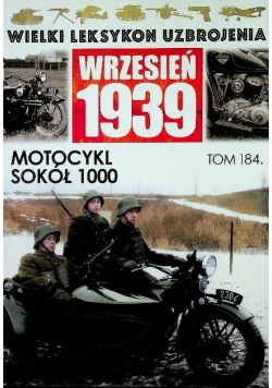 Wielki Leksykon Uzbrojenia Wrzesień 1939 Tom 184 Motocykl Sokół 1000