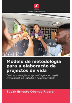 Modelo de metodologia para a elaboração de projectos de vida