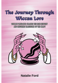 The Journey  Through  Wiccan Lore