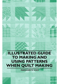 Illustrated Guide to Making and Using Patterns When Quilt Making