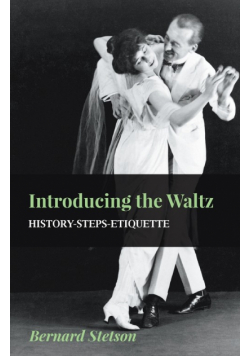 Introducing The Waltz - History-Steps-Etiquette