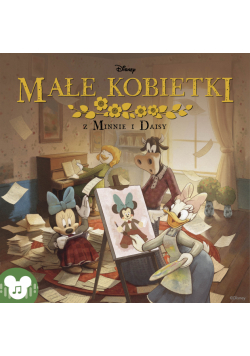 Disney. Małe kobietki z Minnie i Daisy
