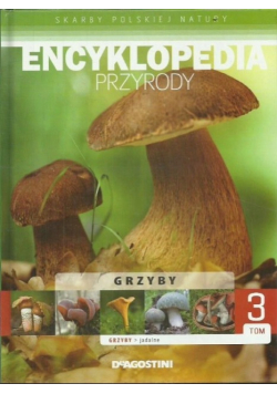Encyklopedia przyrody Tom 3 Grzyby