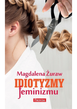 Idiotyzmy feminizmu