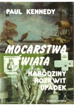 Mocarstwa świata narodziny rozkwit upadek