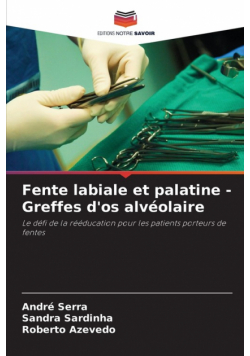 Fente labiale et palatine - Greffes d'os alvéolaire