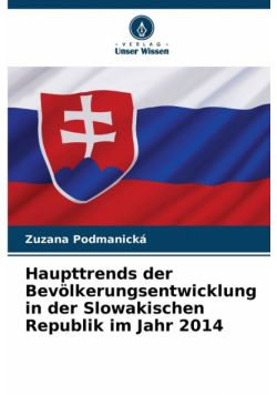 Haupttrends der Bevölkerungsentwicklung in der Slowakischen Republik im Jahr 2014
