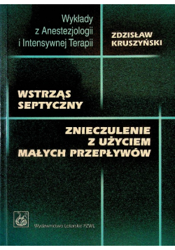 Wstrząs septyczny. Znieczulenie z użyciem małych przepływów