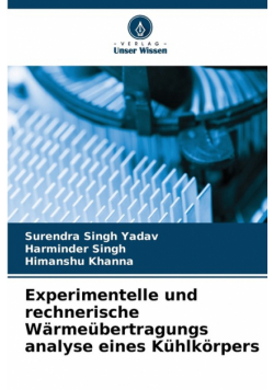Experimentelle und rechnerische Wärmeübertragungs analyse eines Kühlkörpers