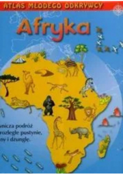 Atlas młodego odkrywcy Afryka