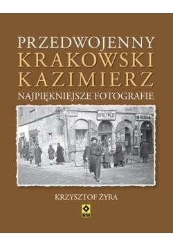 Przedwojenny krakowski Kazimierz. Najpiękniejsze..
