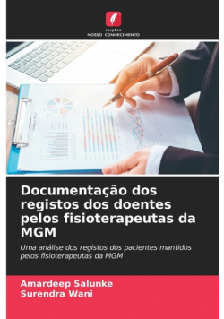 Documentação dos registos dos doentes pelos fisioterapeutas da MGM