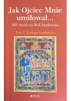 Jak Ojciec Mnie umiłował Tom 2