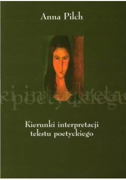 Kierunki Interpretacji Tekstu poetyckiego