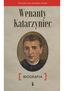 Wenanty Katarzyniec. Biografia