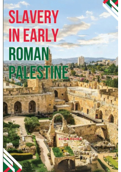 Enslaved Realities in Ancient Palestine