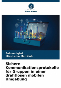 Sichere Kommunikationsprotokolle für Gruppen in einer drahtlosen mobilen Umgebung