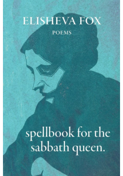 Spellbook for the Sabbath Queen