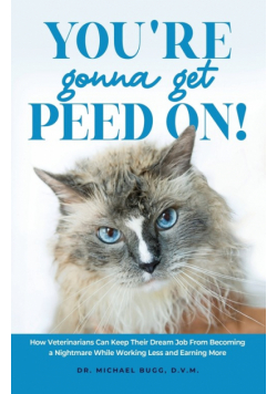 You're Gonna Get Peed On!